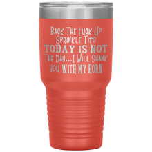 Load image into Gallery viewer, Back the Fuck Up Sprinkle Tits, 30oz Tumbler