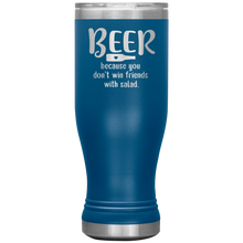 Load image into Gallery viewer, Beer Because you Don't Win Friends with Salad, 20oz Boho Tumbler