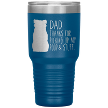 Load image into Gallery viewer, Border Collie, Dad Thanks For Picking Up My Poop! 30oz Tumbler