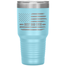 Load image into Gallery viewer, Best Dad Ever, Distressed Flag, 30oz Tumbler