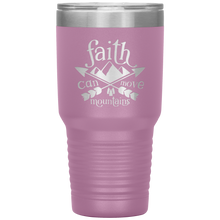 Load image into Gallery viewer, Faith Can Move Mountains, 30oz Tumbler