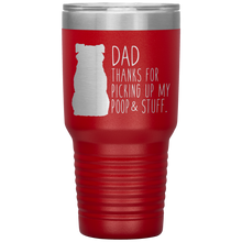 Load image into Gallery viewer, Border Collie, Dad Thanks For Picking Up My Poop! 30oz Tumbler
