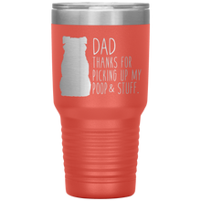 Load image into Gallery viewer, Border Collie, Dad Thanks For Picking Up My Poop! 30oz Tumbler