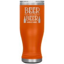 Load image into Gallery viewer, Beer Doesn't Ask Silly Questions, 20oz Boho Tumbler