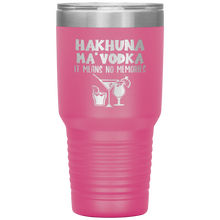 Load image into Gallery viewer, Hakhuna Ma'Vodka, 30oz Tumbler