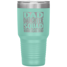 Load image into Gallery viewer, Dad Daughter Squad, 30oz Tumbler