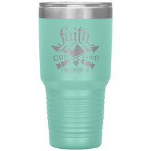 Load image into Gallery viewer, Faith Can Move Mountains, 30oz Tumbler