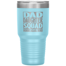 Load image into Gallery viewer, Dad Daughter Squad, 30oz Tumbler