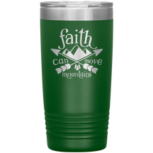 Load image into Gallery viewer, Faith Can Move Mountains, 20oz Tumbler