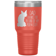 Load image into Gallery viewer, Boston Terrier, Dad Thanks For Picking Up My Poop, 30oz Tumbler