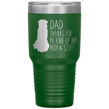 Load image into Gallery viewer, Rottweiler, Dad Thanks for Picking up My Poop! 30oz Tumbler
