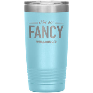 I'm So Fancy-Whataburger