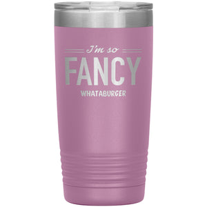 I'm So Fancy-Whataburger