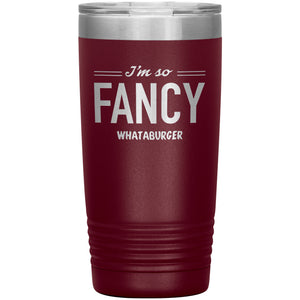 I'm So Fancy-Whataburger
