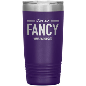I'm So Fancy-Whataburger