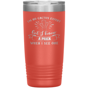 I'm No Cactus Expert, 20oz Tumbler
