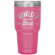 Load image into Gallery viewer, World&#39;s Okayest Dad, 30oz Tumbler
