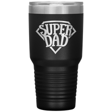 Load image into Gallery viewer, Super Dad 30oz Tumbler, Fathers Days
