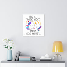 Load image into Gallery viewer, I Was Like Whatever Bitches Unicorn, Canvas Wrap
