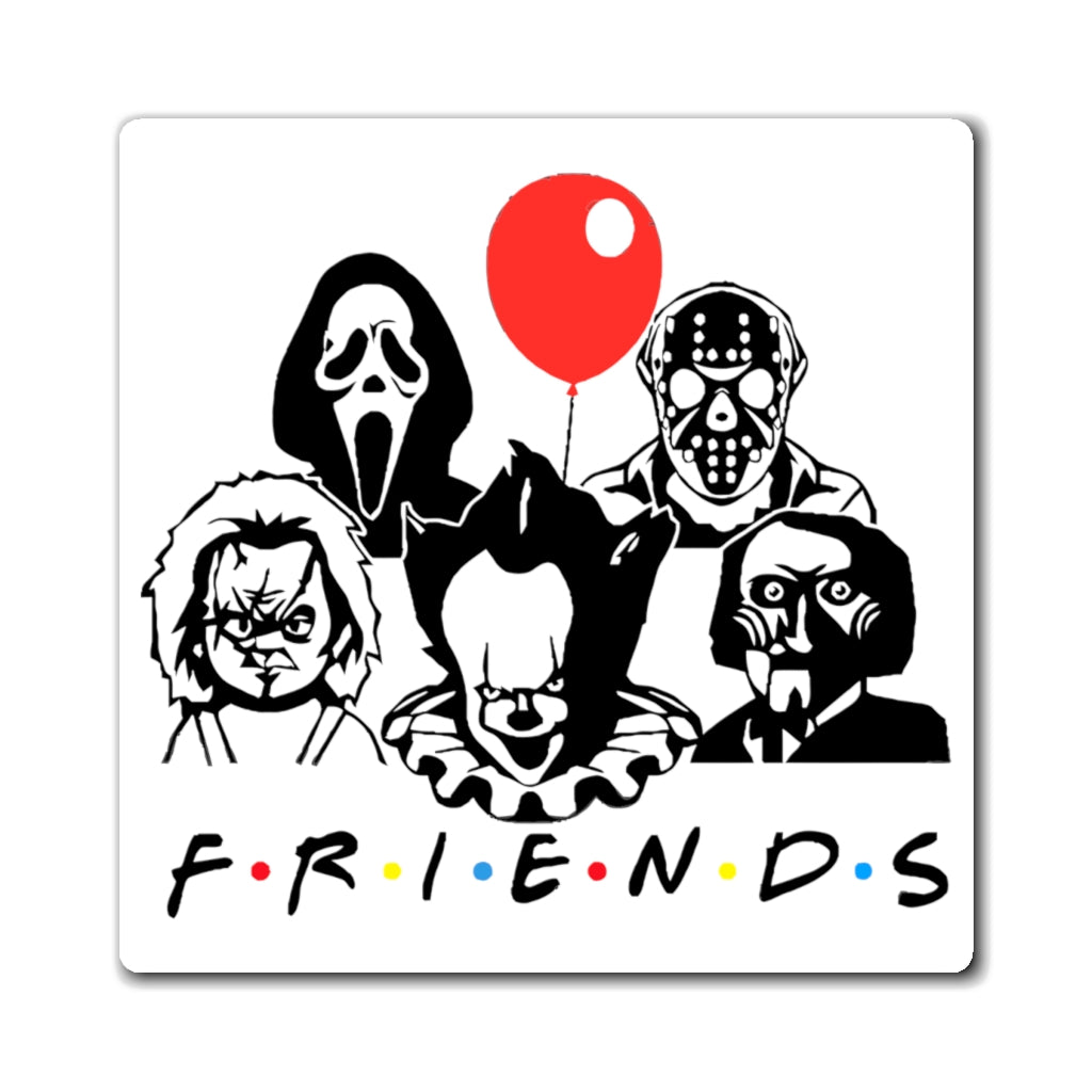 Friends Horror Magnet, Horror Movie Fans, Jason, Chucky, IT, Jigsaw