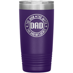 Dad, The Man The Myth The Legend, 20oz Tumbler