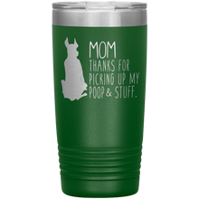 Load image into Gallery viewer, Great Dane Mom Thanks For Picking Up My Poop, 20oz Tumbler

