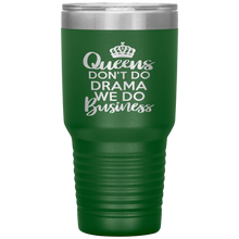 Load image into Gallery viewer, Queens Don&#39;t Do Drama, 30oz Tumbler
