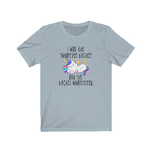 Load image into Gallery viewer, I Was Like Whatever Bitches, Unisex Tee
