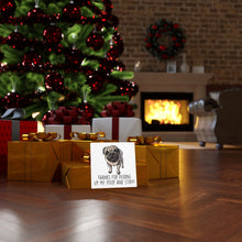Load image into Gallery viewer, Pug Mom, Thanks for Picking up My Poop, Canvas Wrap
