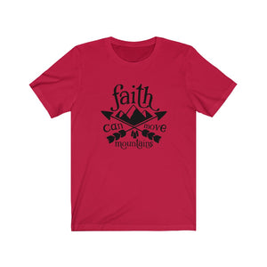 Faith Can Move Mountains, Unisex Tee