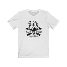 Load image into Gallery viewer, Faith Can Move Mountains, Unisex Tee
