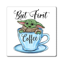 Load image into Gallery viewer, But First Coffee Yoda Magnet
