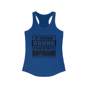 If Found Drunk, Please Return To Boyfriend, Womens Raceback Tank