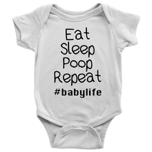 Load image into Gallery viewer, Eat Sleep Poop Repeat #babylife Onesie
