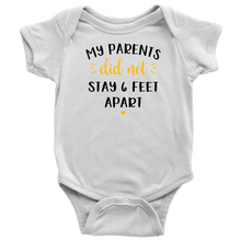 Load image into Gallery viewer, My Parents Didn&#39;t Stay 6 Feet Apart, COVID Onesie
