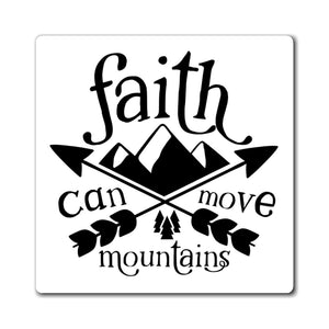 Faith Can Move Mountains Magnet
