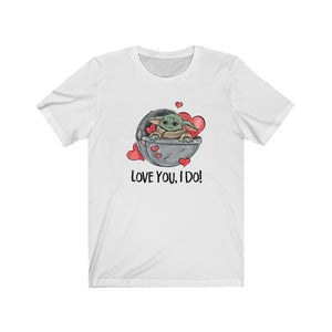 Love You, I Do! Green Baby, Valentine's Unisex Tee