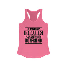 Load image into Gallery viewer, If Found Drunk, Please Return To Boyfriend, Womens Raceback Tank
