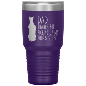 Doberman, Dad Thanks For Picking Up My Poop! 30oz Tumbler
