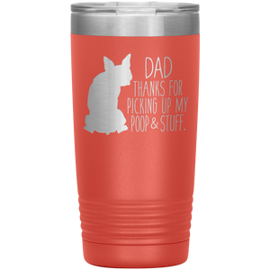 Boston Terrier Dad Thanks For Picking Up My Poop, 20oz Tumbler