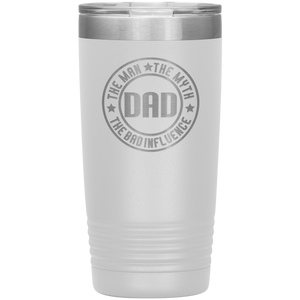 Dad, The Man The Myth The Legend, 20oz Tumbler