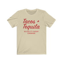 Load image into Gallery viewer, Tacos and Tequila Unisex Tee
