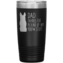 Load image into Gallery viewer, German Shepherd Dad Thanks For Picking Up My Poop, 20oz Tumbler

