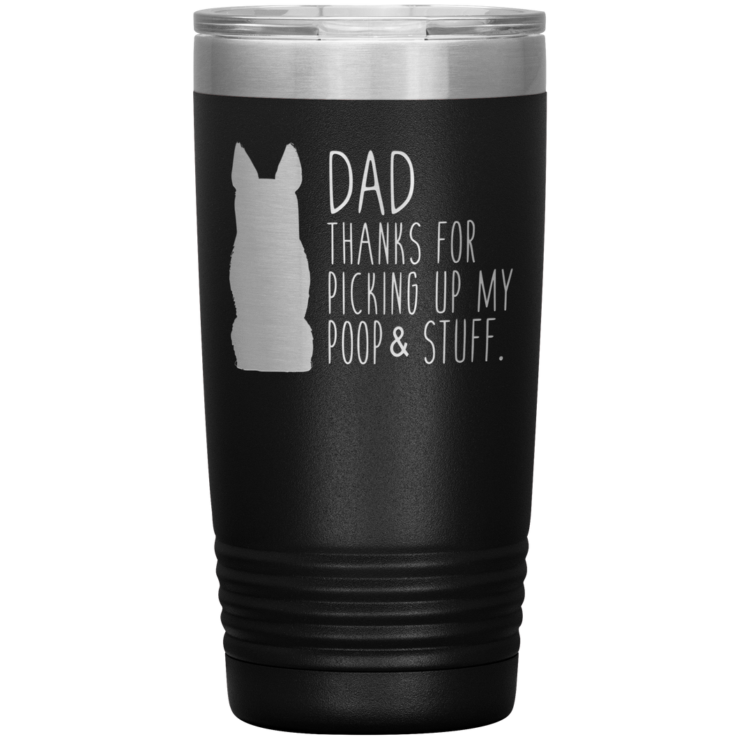 German Shepherd Dad Thanks For Picking Up My Poop, 20oz Tumbler