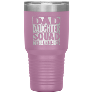 Dad Daughter Squad, 30oz Tumbler