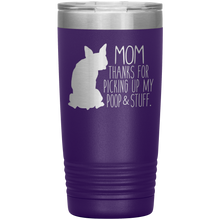 Load image into Gallery viewer, Boston Terrier Mom Thanks For Picking Up My Poop, 20oz Tumbler
