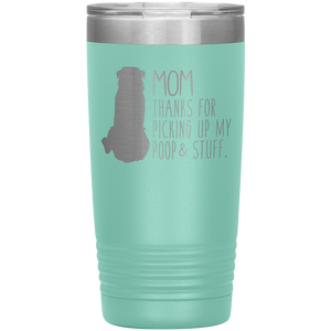 Rottweiler, Mom Thanks For Picking Up My Poop, 20oz Tumbler