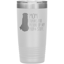 Load image into Gallery viewer, Rottweiler, Mom Thanks For Picking Up My Poop, 20oz Tumbler
