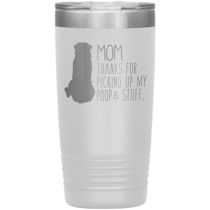 Rottweiler, Mom Thanks For Picking Up My Poop, 20oz Tumbler