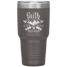 Load image into Gallery viewer, Faith Can Move Mountains, 30oz Tumbler
